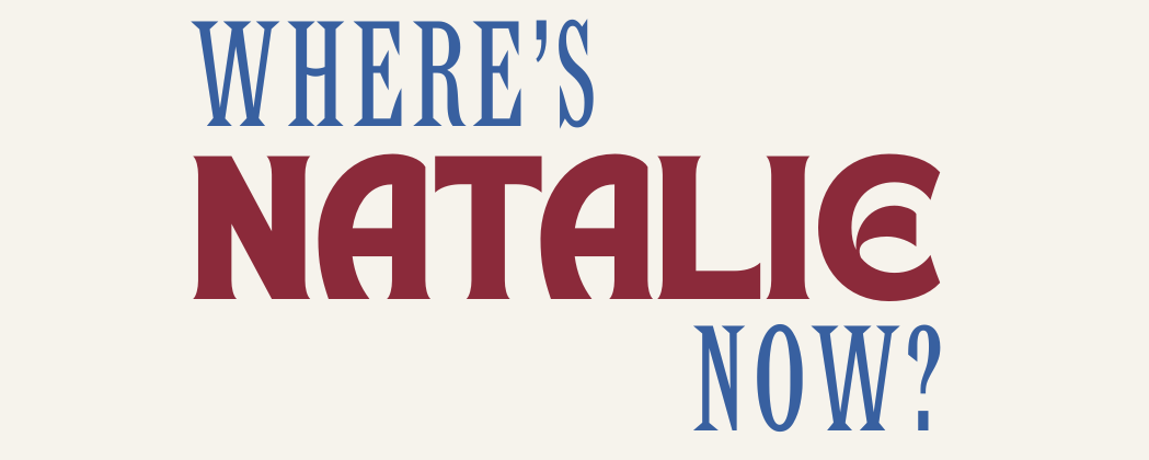 Where's Natalie Now?